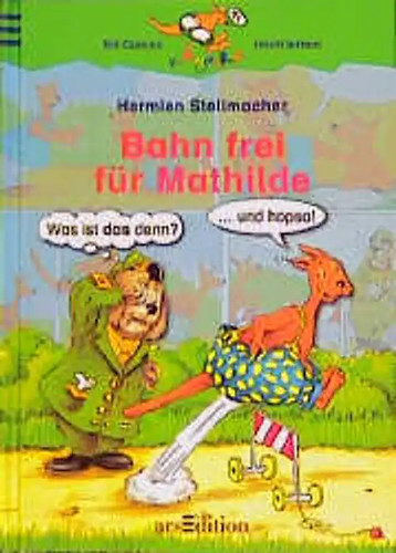 Bahn frei für - , mathilde