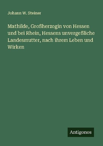 Mathilde großherzogin von - großherzogin,