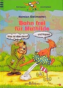 Bahn frei für - , mathilde